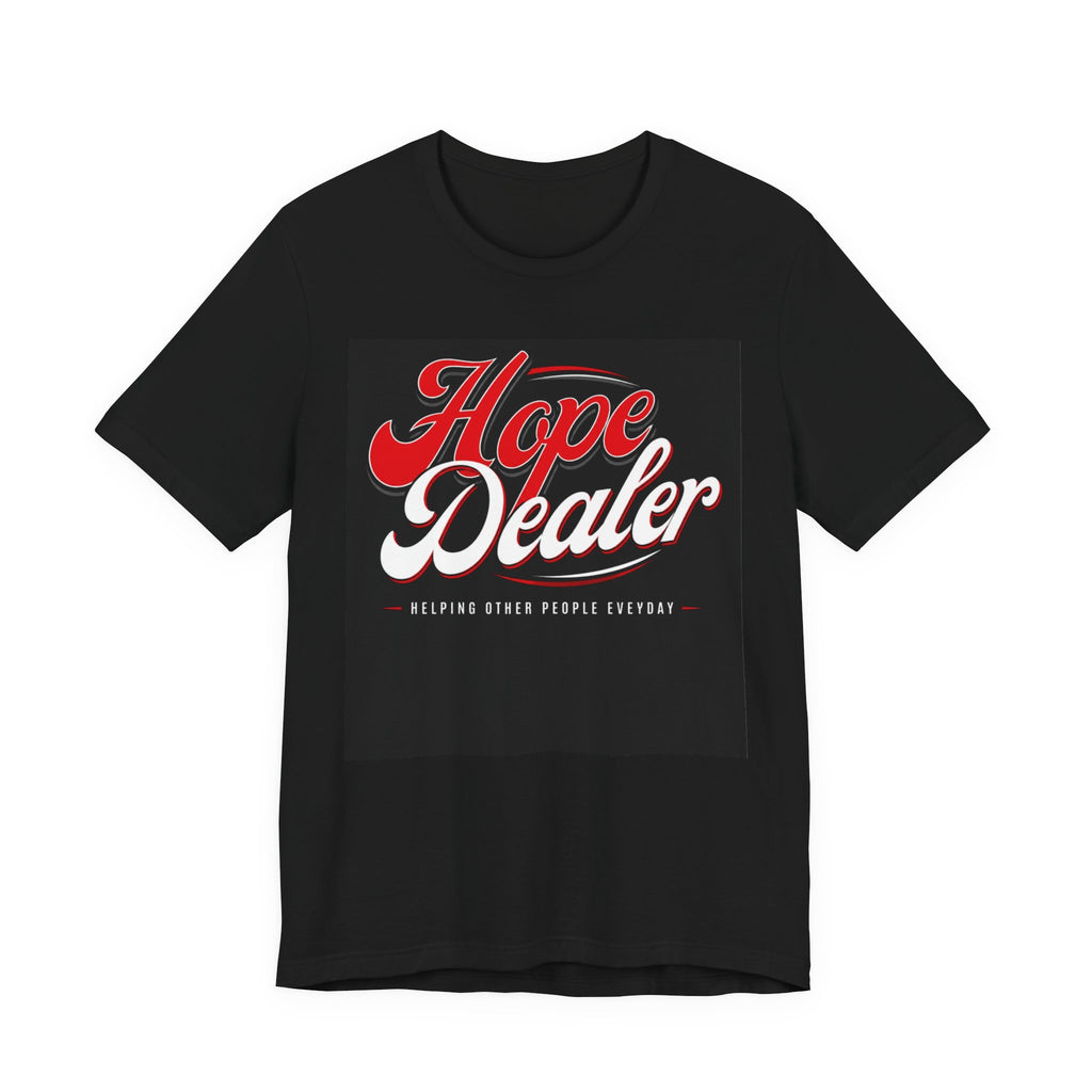 Hope Dealer "Helping Other People Everyday" T-Shirt | Christian Apparel by Philippians234